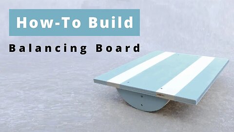 How To Build an Exercise Balancing Board Woodworking Project | Season 1 | Episode 5