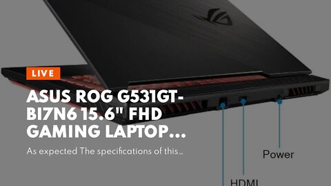 ASUS ROG G531GT-BI7N6 15.6" FHD Gaming Laptop Computer, Intel Hexa-Core i7-9750H Up to 4.5GHz,...