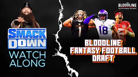 Bray Wyatt Tribute Show and Bloodline Fantasy Football Draft #wwe #braywyatt #nfl #wwesmackdown