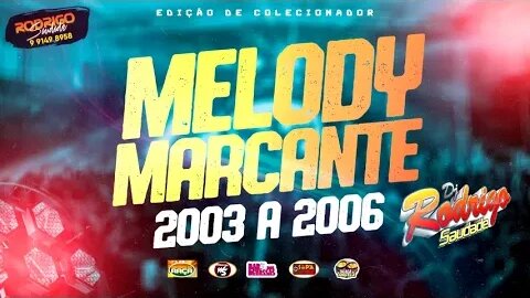 MELODY MARCANTE VOL 2 2003 A 2006 AS BALAS