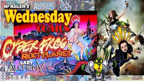 Mr Nailsin's Wednesday Comics:Cyberfrog&Lady Alchemy