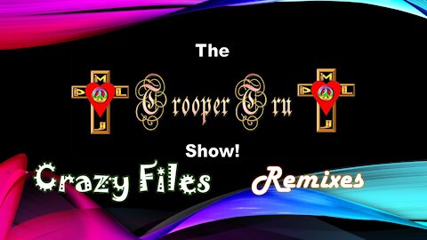 Trooper's Crazy Files & Remixes (2020) - Episode 05