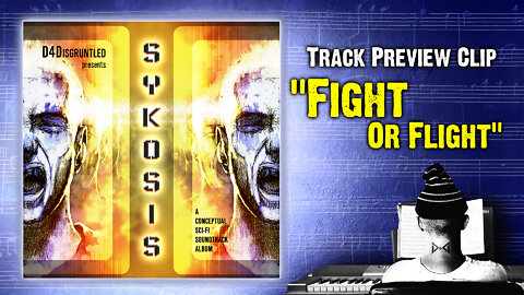 Track Preview - "Fight or Flight" || "Sykosis" - Concept Soundtrack Album