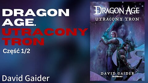 Dragon Age. Utracony tron Część 1/2, Cykl: Dragon Age (tom 1) - David Gaider