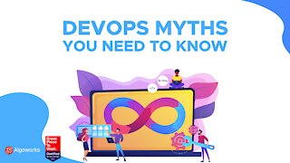 Top Myths About DevOps - Algoworks