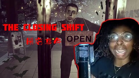 I DON'T GET PAID ENOUGH ! |The Closing Shift 閉店事件