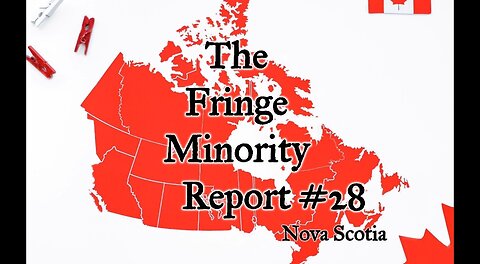 The Fringe Minority Report #28 National Citizens Inquiry Nova Scotia