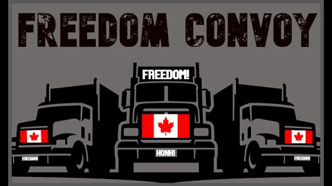 Freedom Convoy 2022 - Part 3: The Playbook & The Queen