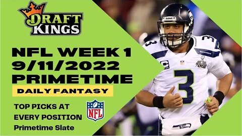 Dreams Top Picks for NFL Primetime Slate DFS Main Slate 9/11/2022 Daily Fantasy Sports Strategy DK