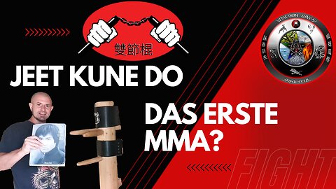 Jeet Kune Do das erste MMA?