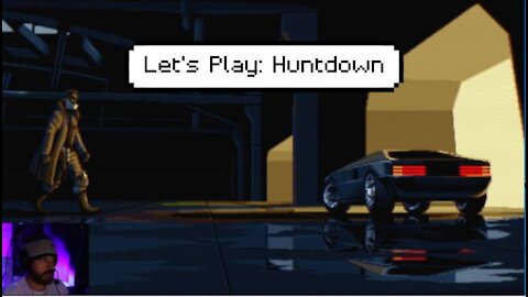 Let's Play Huntdown Part 1 and 2