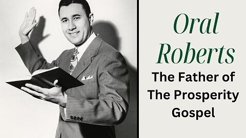 Oral Roberts | The Father of The Prosperity Gospel