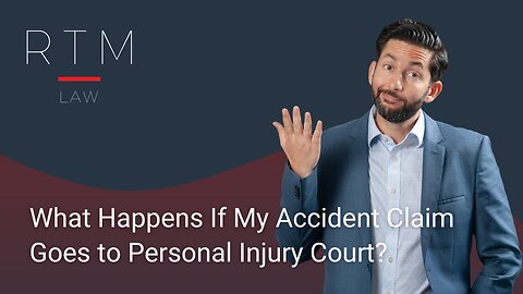 What Happens If My Accident Claim Goes to Personal Injury Court?