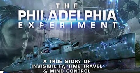 THE PHILADELPHIA EXPERIMENT: 3/3 - A TRUE STORY OF INVISIBILITY, TIME TRAVEL AND MIND CONTROL