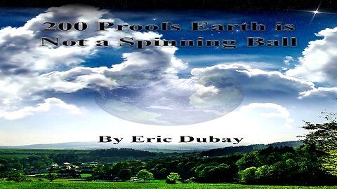 200 Proofs Earth is Not a Spinning Ball (2024 Remastered Edition)