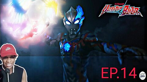 ULTRAMAN BLAZAR EP.14 REACTION