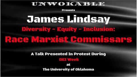 James Lindsay DESTROYS DEI at The University of Oklahoma - Race Marxist Commissars