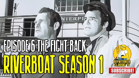 RIVERBOAT | SEASON 1 EPISODE 6 The Fight Back [ADVENTURE WESTERN]