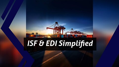 Unveiling the Power of ISF in the Digital Ecosystem of International Trade