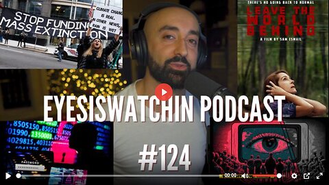 EYESISWATCHING PODCAST #124 - PREDICTIVE PROGRAMMING, CYBER ATTACKS & CIVIL WARS, COP28