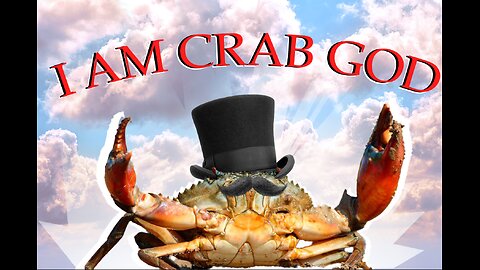 I BECAME THE CRAB GOD!