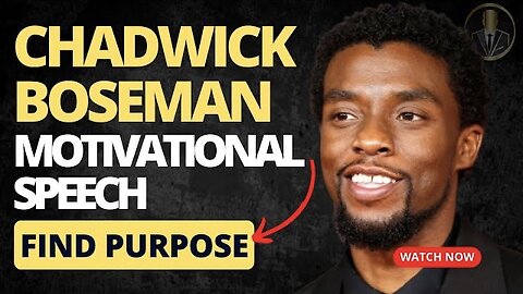 Best LIFE CHANGING Motivational Speech - Chadwick Boseman - Find purpose