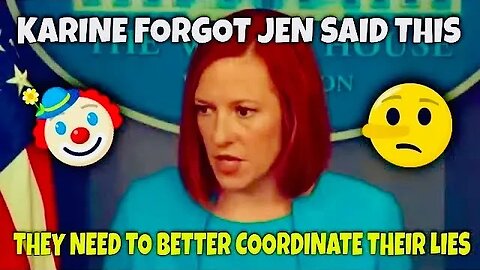 Karine Jean-Pierre needs to Coordinate her LIES Better with Jen Psaki