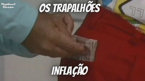 OS TRAPALHÕES - INFLAÇÃO