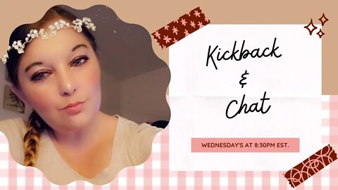 Kickback & Chat S2 #7