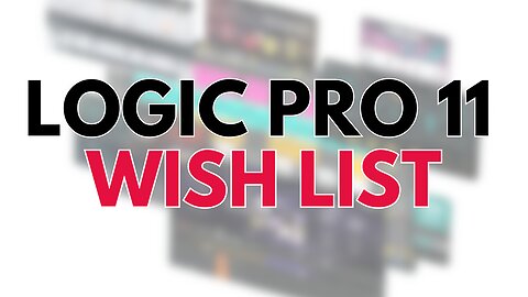 LOGIC PRO 11 WISH LIST