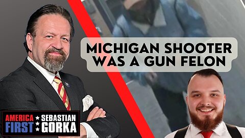 Michigan Shooter was a Gun Felon. Aidan Johnston with Sebastian Gorka on AMERICA First