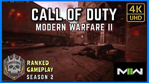 Call of Duty Modern Warfare II S2 - Ranked Gameplay in 4K