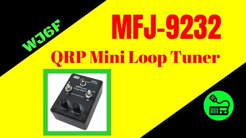 Ham Radio Antenna - MFJ-9232 QRP Mini Loop Tuner