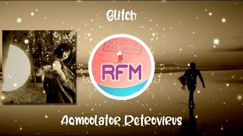 Aqmoolator Retrovirus - Glitch - Royalty Free Music RFM2K