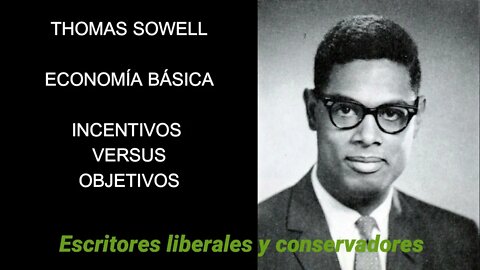 Thomas Sowell - Incentivos versus objetivos