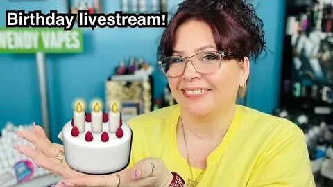 Birthday livestream! Yay!