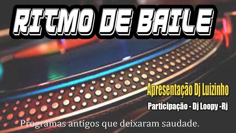 RTIMO DE BAILE PART 02 - Dj Luizinho part. Dj Loopy Rj