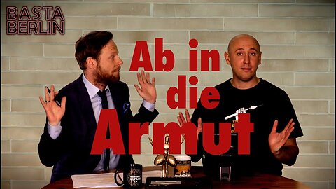 Basta Berlin (145) – Ab in die Armut