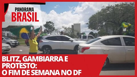 Blitz, gambiarra e protesto: o fim de semana no DF - Panorama Brasil nº 495 - 15/03/21