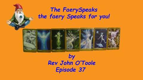 The FaerySpeak Ep 37