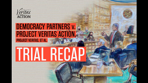 RECAP | JOURNALISM ON TRIAL | Democracy Partners v. Project Veritas Action, Project Veritas et al.