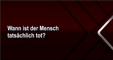 Wann ist der Mensch tatsächlich tot?