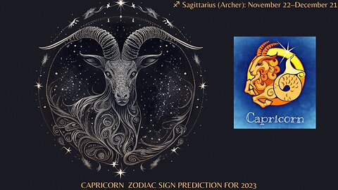 CAPRICORN ZODIAC SIGN PREDICTION FOR 2023