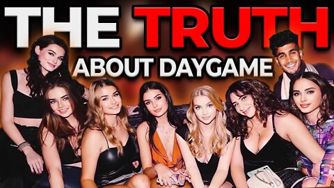 The TRUTH about Daygame