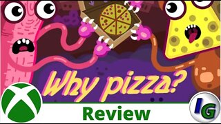 Why Pizza? Game Review on Xbox