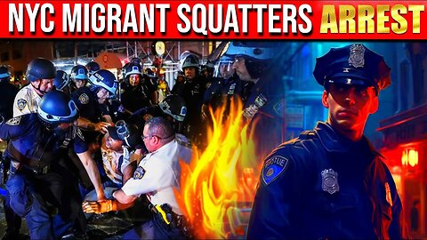 NYC Migrant Crisis: NYC Migrant Squatters Arrest