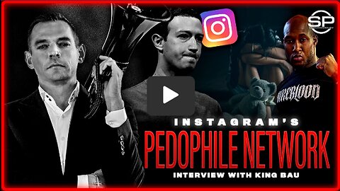 King Bau SHREDS Zuckerberg's Pedophile Network Instagram Child Sex Abuse EXPOSED