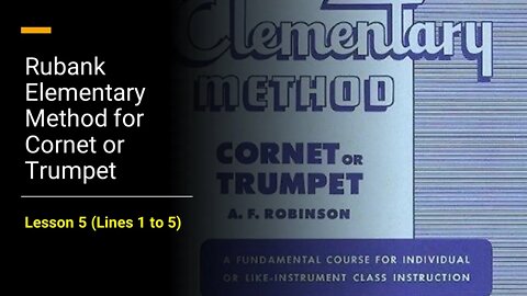 🎺 [TRUMPET FIRST NOTES] Rubank Elementary Method for Cornet or Trumpet - Lesson 5 (Lines 1 to 5)