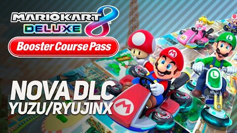 MARIO KART 8 DLC Booster Course Pass! no PC com o Yuzu e Ryujinx online (GTX 1650)