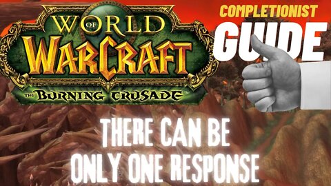 There Can Be Only One Response WoW Quest TBC completionist guide